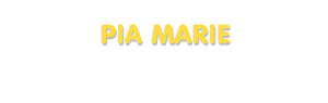 Der Vorname Pia Marie